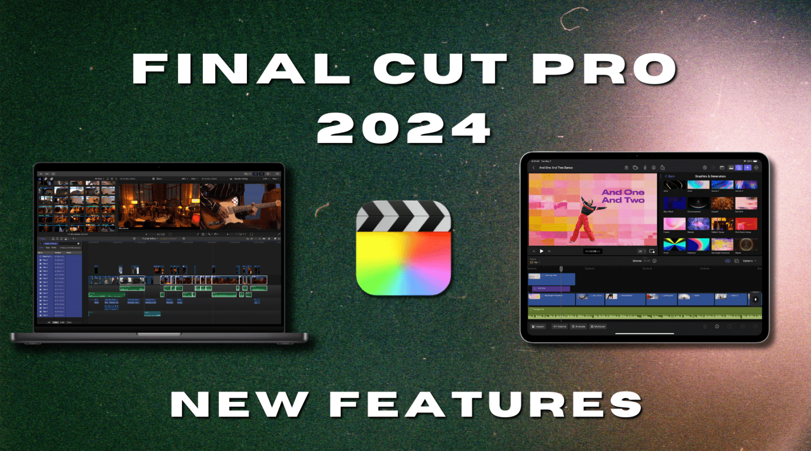 Final Cut Pro for iPad 2 Unleashes Game-Changing New Features