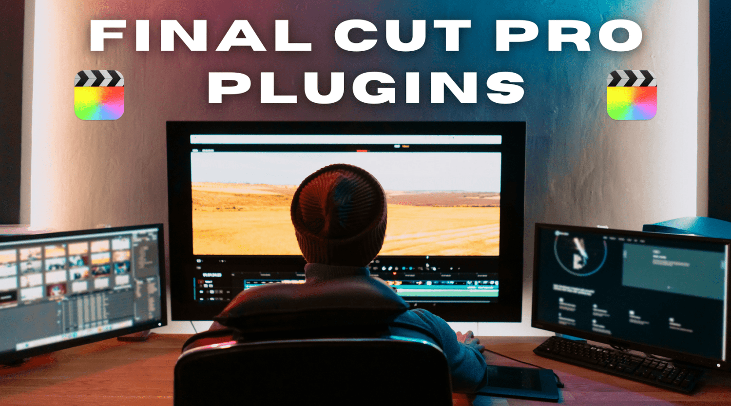 Best Final Cut Pro Plugins to Transform Your Footage - Editors Keys