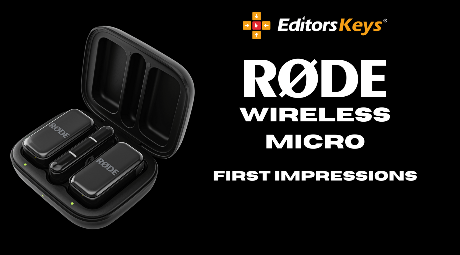 RODE Wireless Micro - Hands On Review - Editors Keys